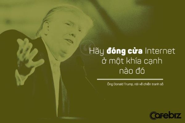 Donald Trump và 7 phát ngôn khiến giới công nghệ Mỹ phải run sợ