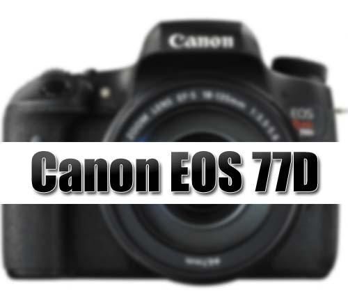 Canon sẽ ra mắt máy ảnh EOS 77D vào tháng 1/2017