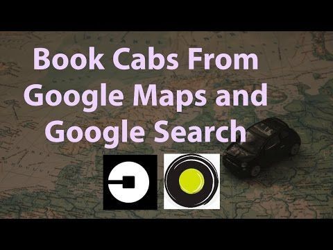 Người dùng có thể gọi Uber qua ứng dụng Google Map
