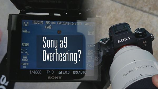 Sony A9 có bản cập nhật sửa lỗi cảnh báo quá nhiệt