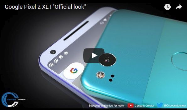 Concept Creator đã hoàn thành video concept hoàn chỉnh Google Pixel XL 2