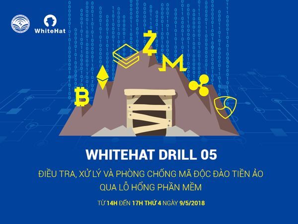 Bkav, an ninh mạng, Cục An toàn thông tin, diễn tập an toàn thông tin, mã độc đào tiền ảo, W32.AdCoinMiner, WhiteHat Drill 05,