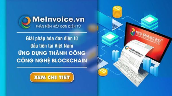 MISA trình làng giải pháp hoá đơn điện tử duy nhất tại Việt Nam áp dụng thành công Blockchain