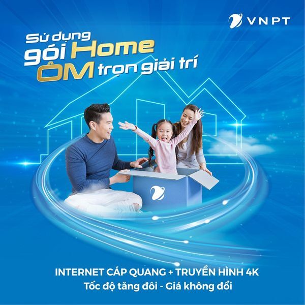 VNPT ra mắt gói cước HOME: Tốc độ Internet gấp đôi, hỗ trợ truyền hình 4K