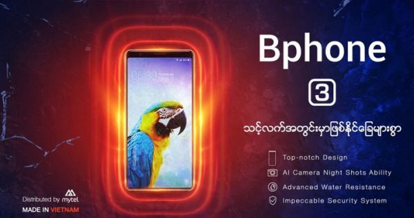 Bphone mang Bphone 3 tới thị trường Myanmar