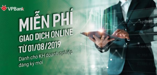 VPBank miễn phí dịch vụ Internet Banking đối với Khách hàng Doanh nghiệp