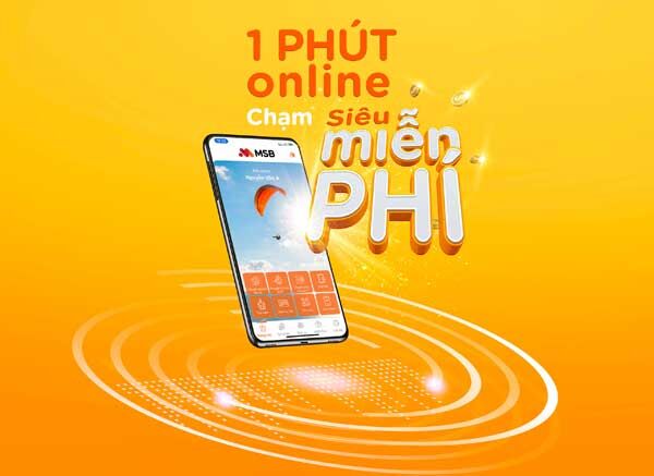 MSB ra mắt tính năng mở tài khoản hoàn toàn online chỉ trong 1 phút