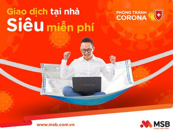 Mobile Banking, Internet banking, giao dịch trực tuyến, MSB, đại dịch corona, Covid-19, 