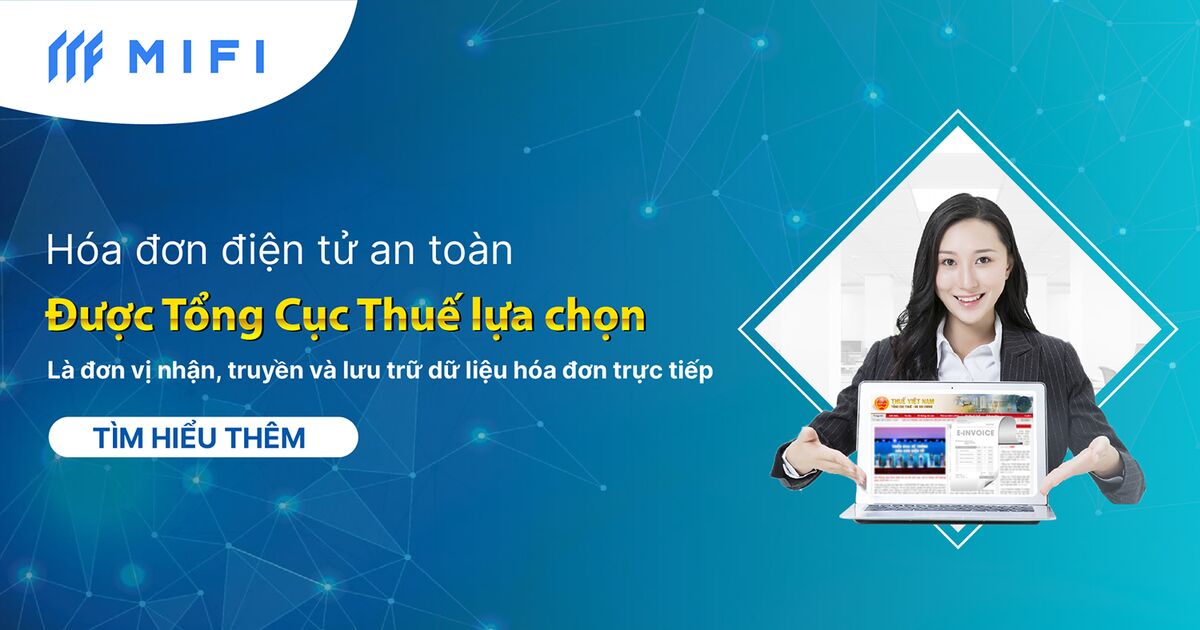 Hóa đơn điện tử MIFI trở thành đơn vị kết nối trực tiếp với Tổng cục Thuế