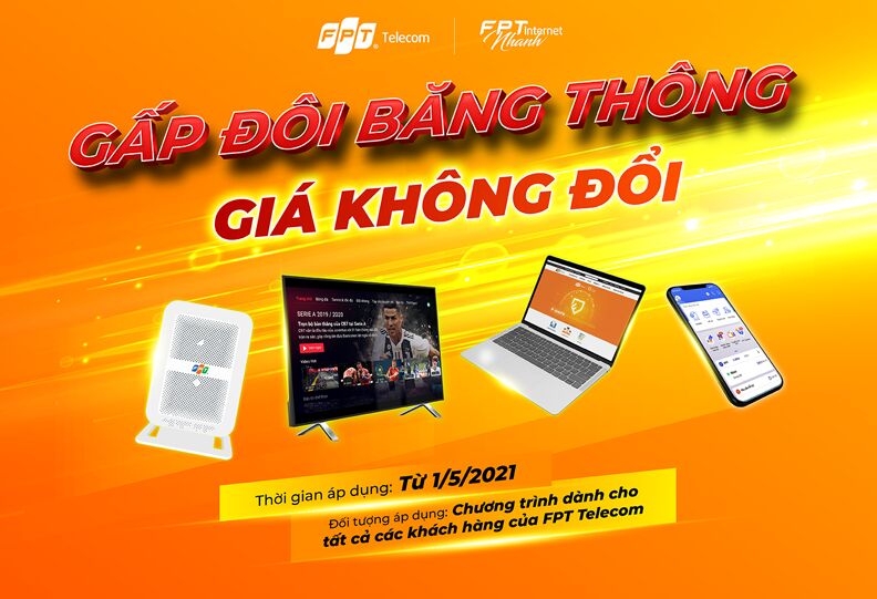 FPT Telecom nâng gấp đôi dung lượng băng thông miễn phí cho người dùng