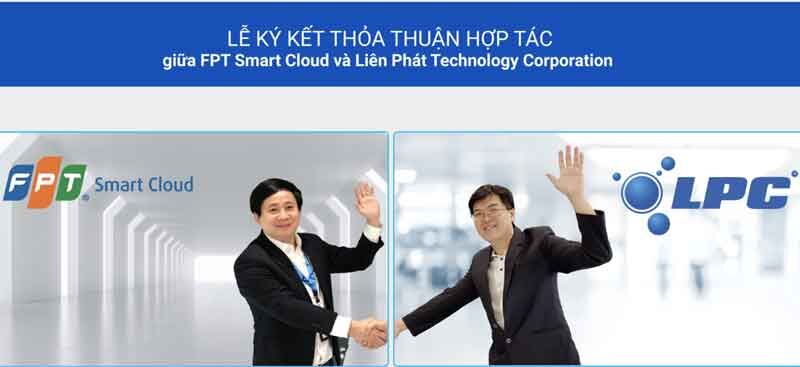 FPT Smart Cloud bắt tay Liên Phát cùng cung cấp giải pháp về Cloud và AI