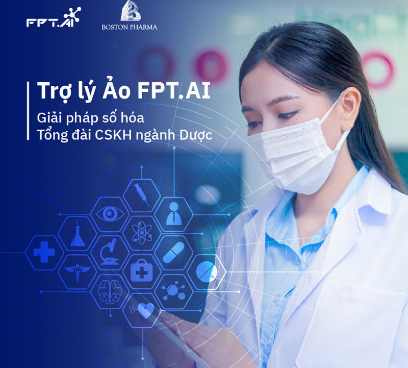Boston Pharma tối ưu hóa quy trình chăm sóc khách hàng nhờ Trợ lý ảo FPT.AI