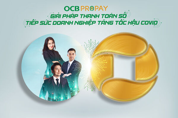 Quản lý tài chính hiệu quả bằng giải pháp thanh toán OCB ProPay