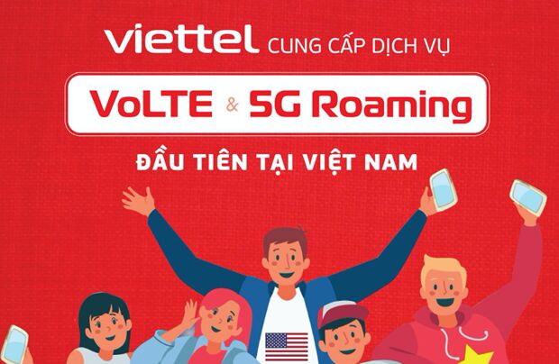 Viettel cung cấp dịch vụ VoLTE và 5G khi chuyển vùng quốc tế