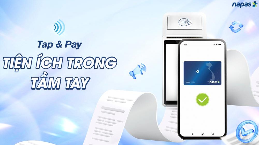 NAPAS ra mắt dịch vụ thanh toán di động Tap & Pay