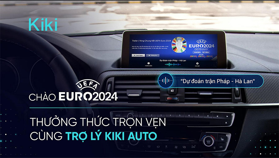 Trợ lý giọng nói Kiki Auto cập nhật loạt tính năng thú vị cho mùa EURO 2024