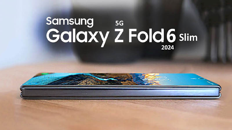 Galaxy Z Fold6 Slim sẽ ra mắt vào tháng 10/2024
