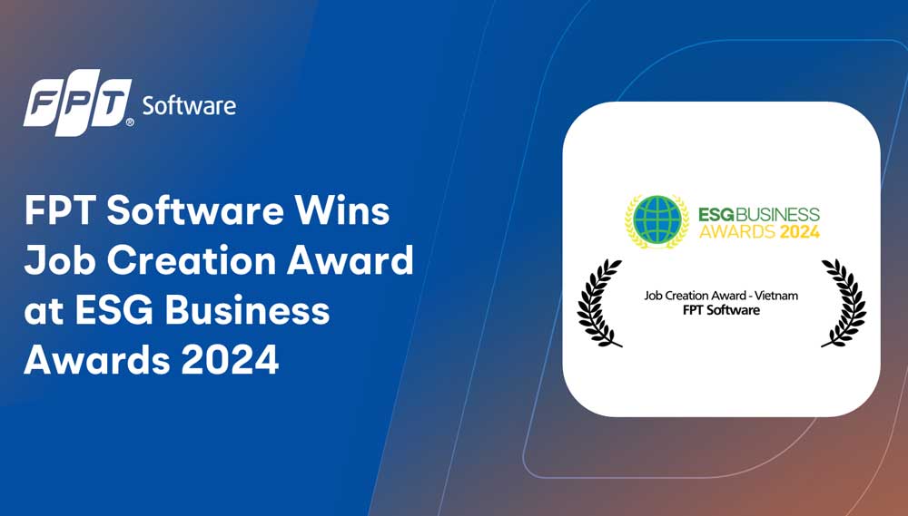 ESG Business Awards 2024: FPT Software lần đầu tiên giành giải Kiến tạo Việc làm