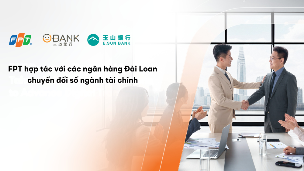 FPT hợp tác với các ngân hàng Đài Loan, tham gia chuyển đổi số ngành tài chính
