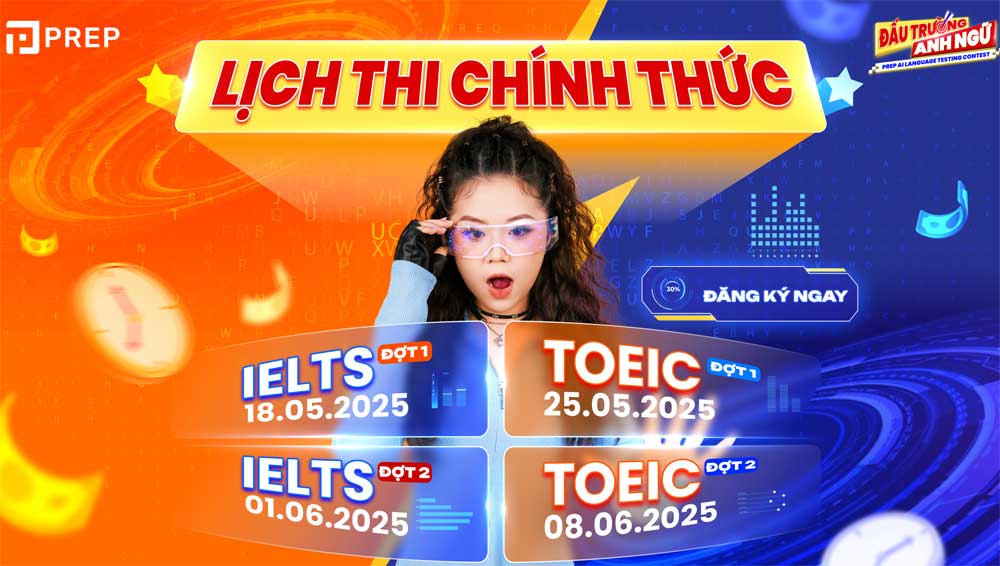 “Đấu Trường Anh Ngữ 2025": Thử sức cùng những đề thi IELTS, TOEIC "như thật"