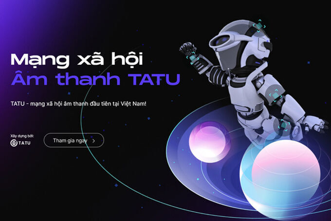 Chính thức ra mắt mạng xã hội âm thanh mang tên TATU