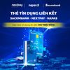 NAPAS ra mắt dòng thẻ tín dụng liên kết mới cùng hai đối tác