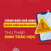 Cảnh báo lừa đảo hỗ trợ cập nhật sinh trắc học trên các ứng dụng