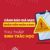 Cảnh báo lừa đảo hỗ trợ cập nhật sinh trắc học trên các ứng dụng