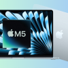 MacBook Air M5 ra mắt, giá từ 30 triệu đồng