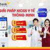 HDBank đột phá hành trình Y tế Số: Trải nghiệm khép kín với MediPay và MediFast