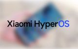 Xiaomi công bố hệ điều hành HyperOS