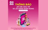 MoMo lên tiếng về việc gián đoạn dịch vụ ngày 19/10 vừa qua