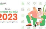 Tìm kiếm Cốc Cốc năm 2023: Nhu cầu du học và tìm việc làm tăng mạnh