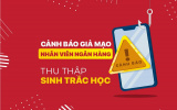 Cảnh báo lừa đảo hỗ trợ cập nhật sinh trắc học trên các ứng dụng