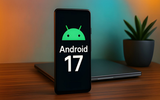 Android 17 chuẩn bị có nâng cấp lớn cho game thủ