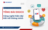 Tổng đài DIGICX - công nghệ hiện đại, kết nối thông minh