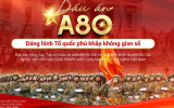 “Dấu ấn A80”: Hào khí Việt Nam lan tỏa trên không gian số