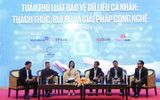 Bảo vệ Dữ liệu cá nhân: Doanh nghiệp còn bối rối, người dùng vẫn "hớ hênh"