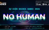 BSides Hanoi 2026:  Con người ở đâu, làm gì trong kỷ nguyên AI?