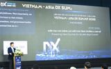 Vietnam - Asia DX Summit 2026: Chuyển đổi mô hình tăng trưởng quốc gia với công nghệ