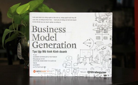 Mô hình kinh doanh mới: mảnh đất của kiến tạo và chinh phục