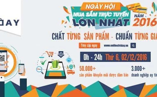 Online Friday 2016 sẽ "chất" và "chuẩn"