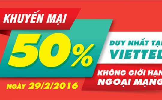 Viettel khuyến mại 50% giá trị thẻ nạp trong "ngày hiếm" 29/2