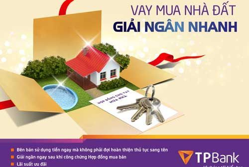 TPBank ra chương trình "Vay mua nhà đất giải ngân nhanh”