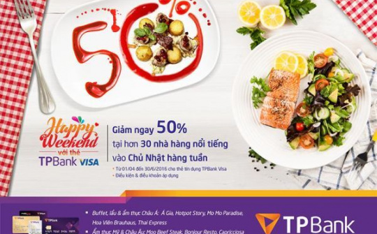 Giảm 50% hóa đơn tại hơn 30 nhà hàng khi dùng TPBank VISA