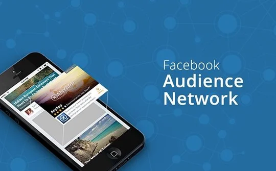 Facebook mở rộng chương trình Mạng lưới khán giả, gia tăng tiếp cận Quảng cáo video