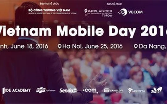 Vietnam Mobile Day 2016 sắp diễn ra tại Hà Nội, TP. Hồ Chí Minh và Đà Nẵng
