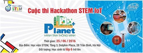 HACKATHON STEM IOT 2016: Sân chơi cho học sinh đam mê công nghệ