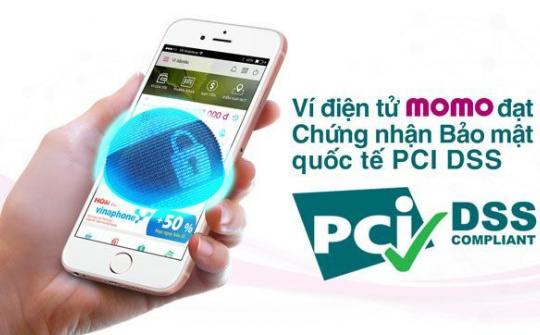 Ví điện tử MoMo đạt Chứng nhận Bảo mật quốc tế PCI DSS