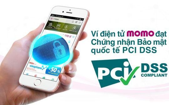 Ví điện tử MoMo đạt Chứng nhận Bảo mật quốc tế PCI DSS